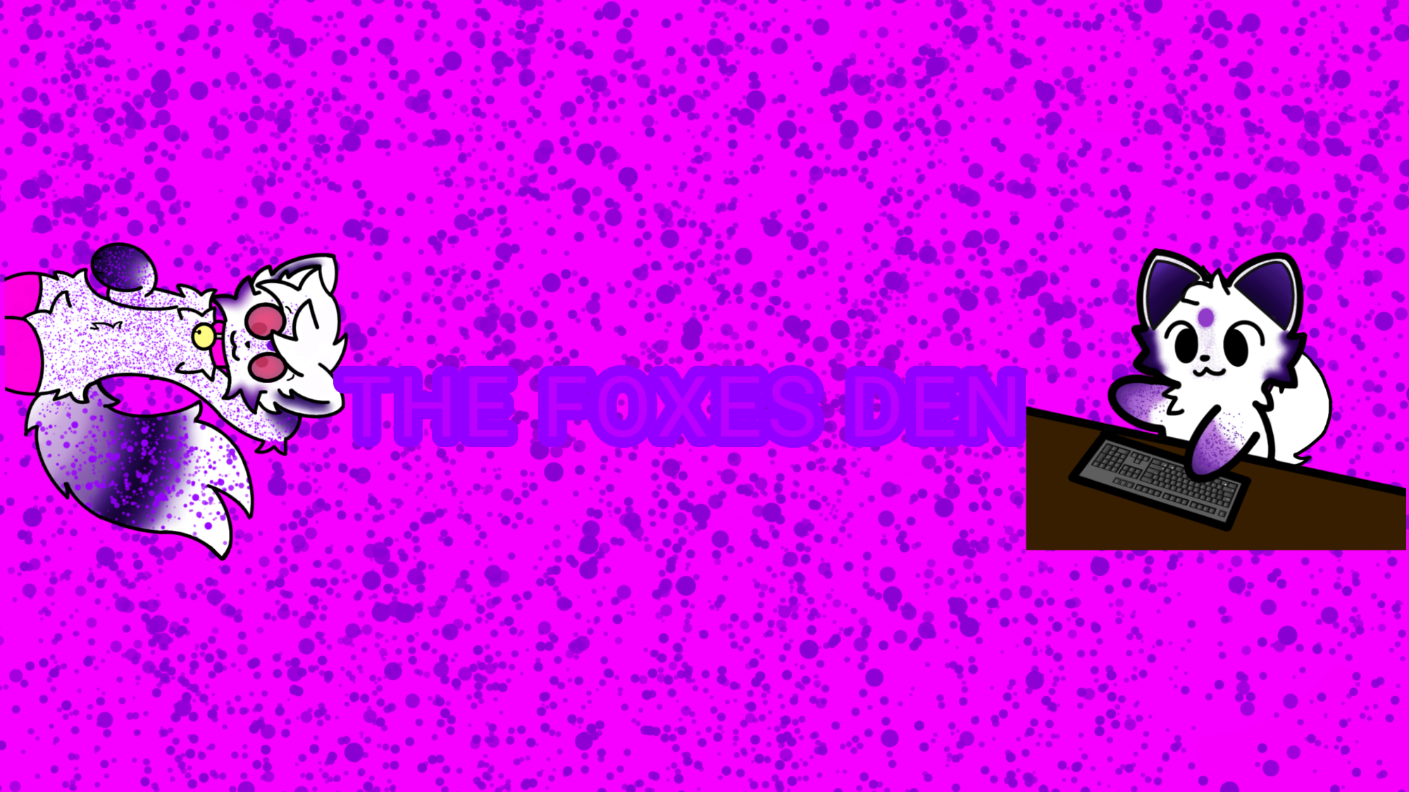 THE FOXES DEN