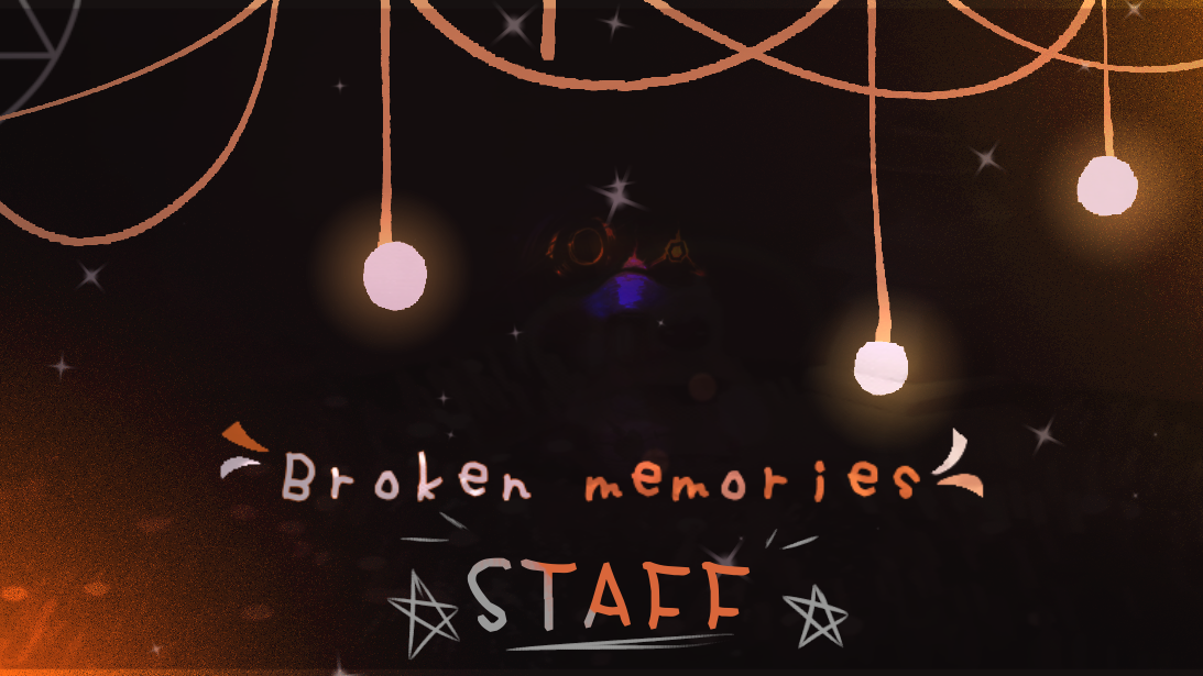 °Broken memories Staff°のバナー