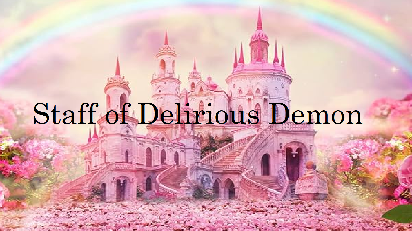 Staff of Delirious Demon