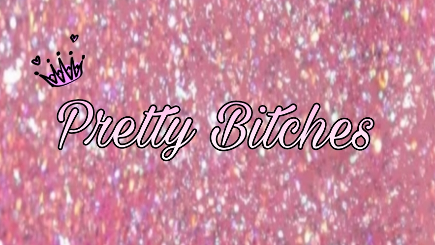 Pretty Bitchesのバナー