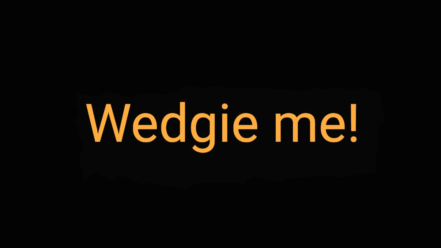 Wedgie lovers