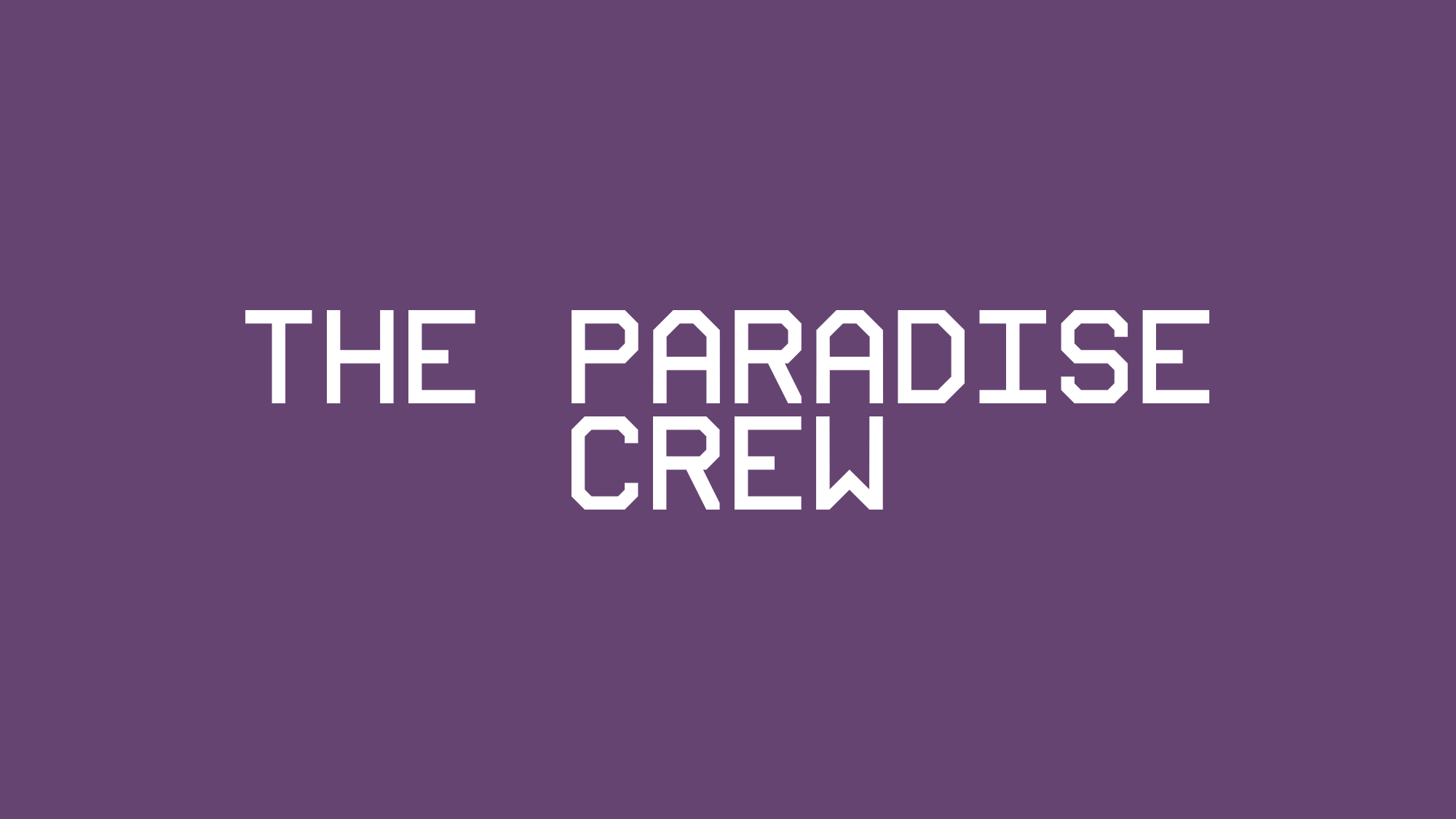 The Paradise Crewのバナー