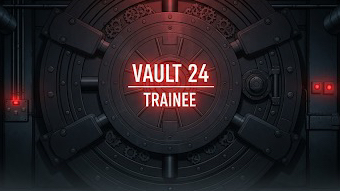 VAULT 24 Trainee