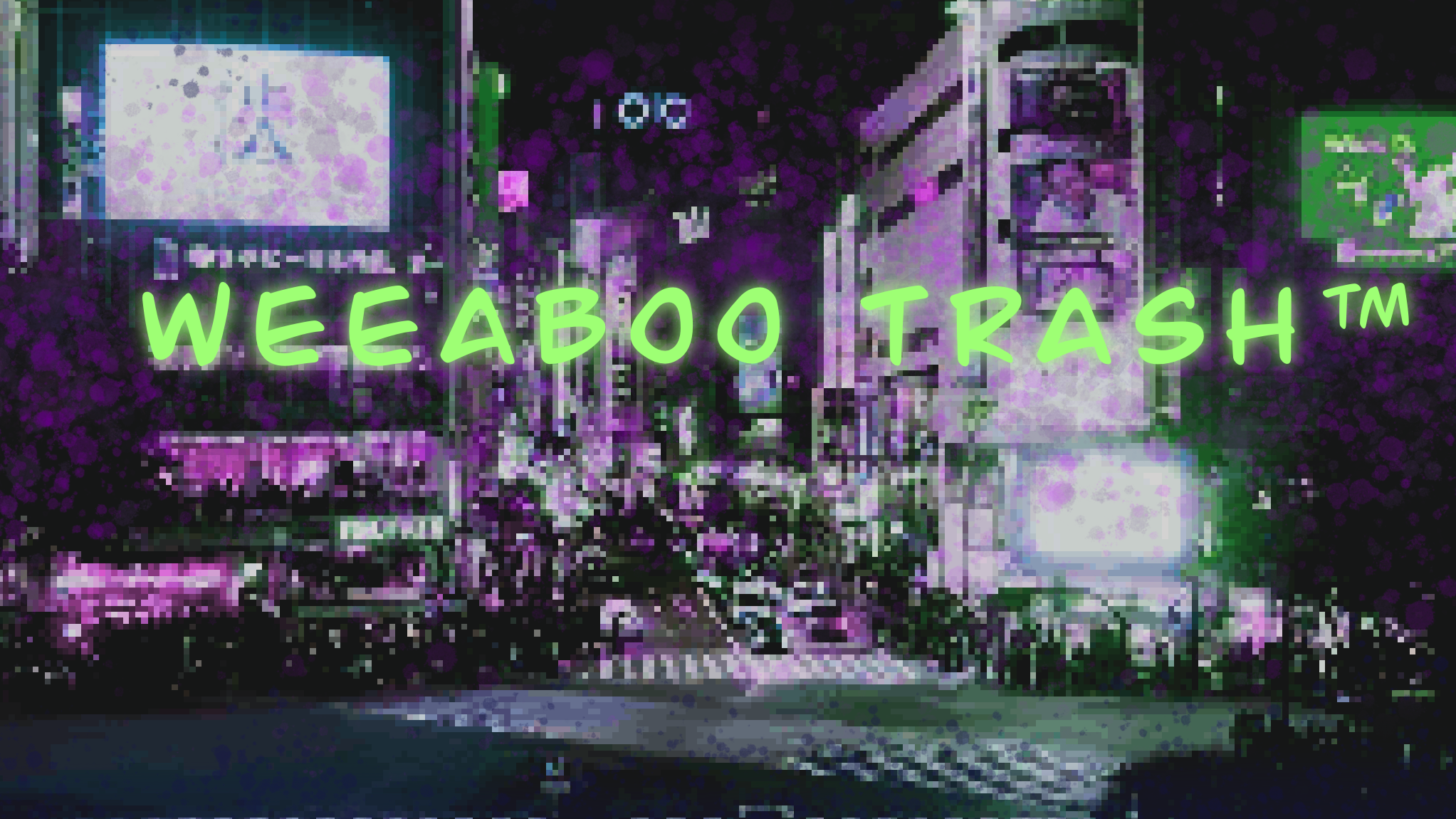 Weeaboo Trash TMのバナー