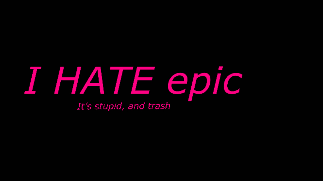 Epic Hate Group