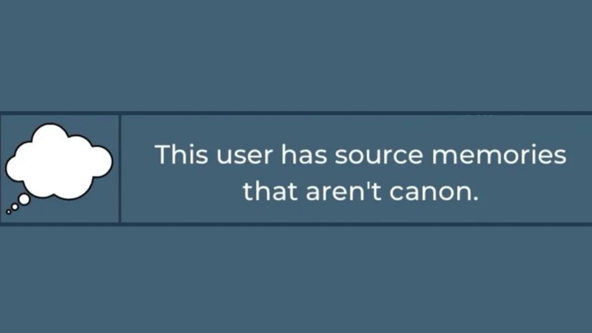 This User Has Source Memories That Are Not Cannon
