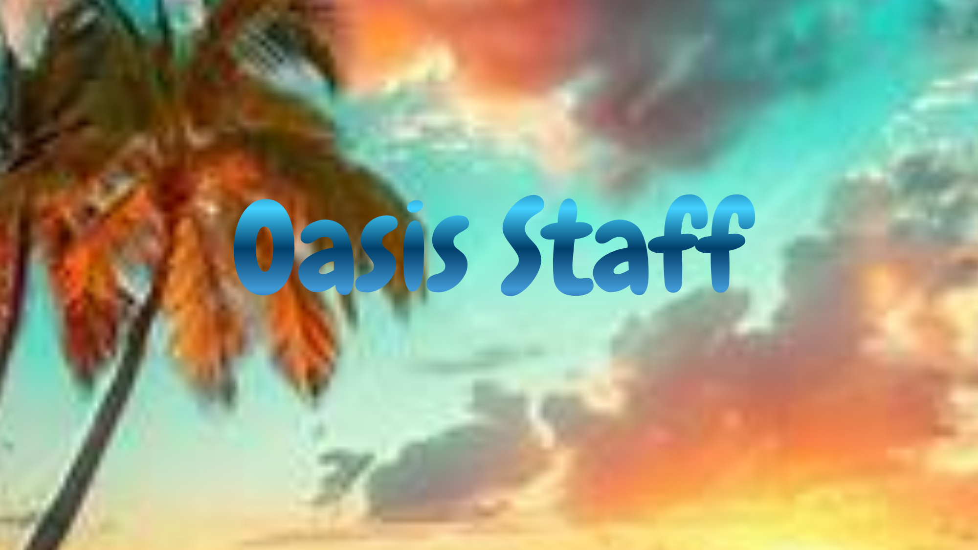 Tropical Oasis Staffのバナー
