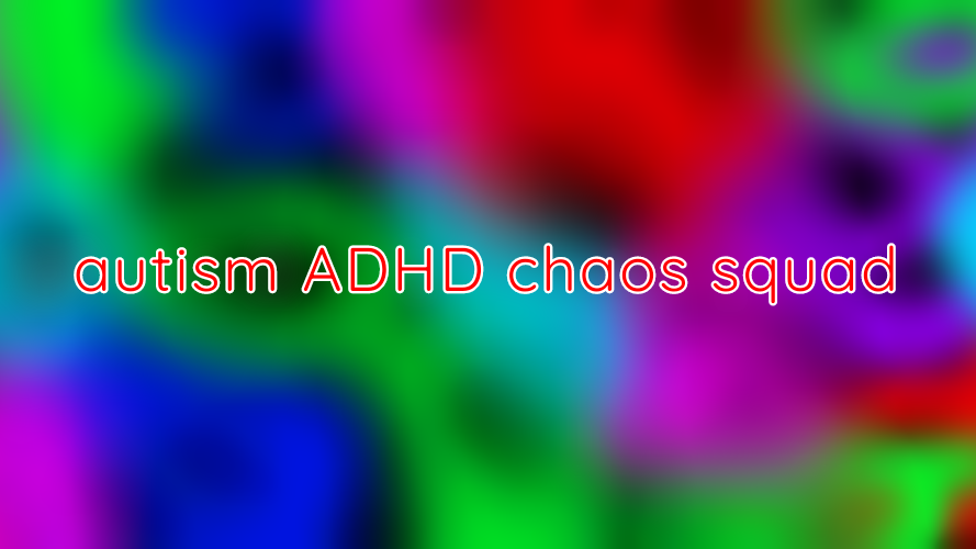 Autism and ADHD chaos squadのバナー