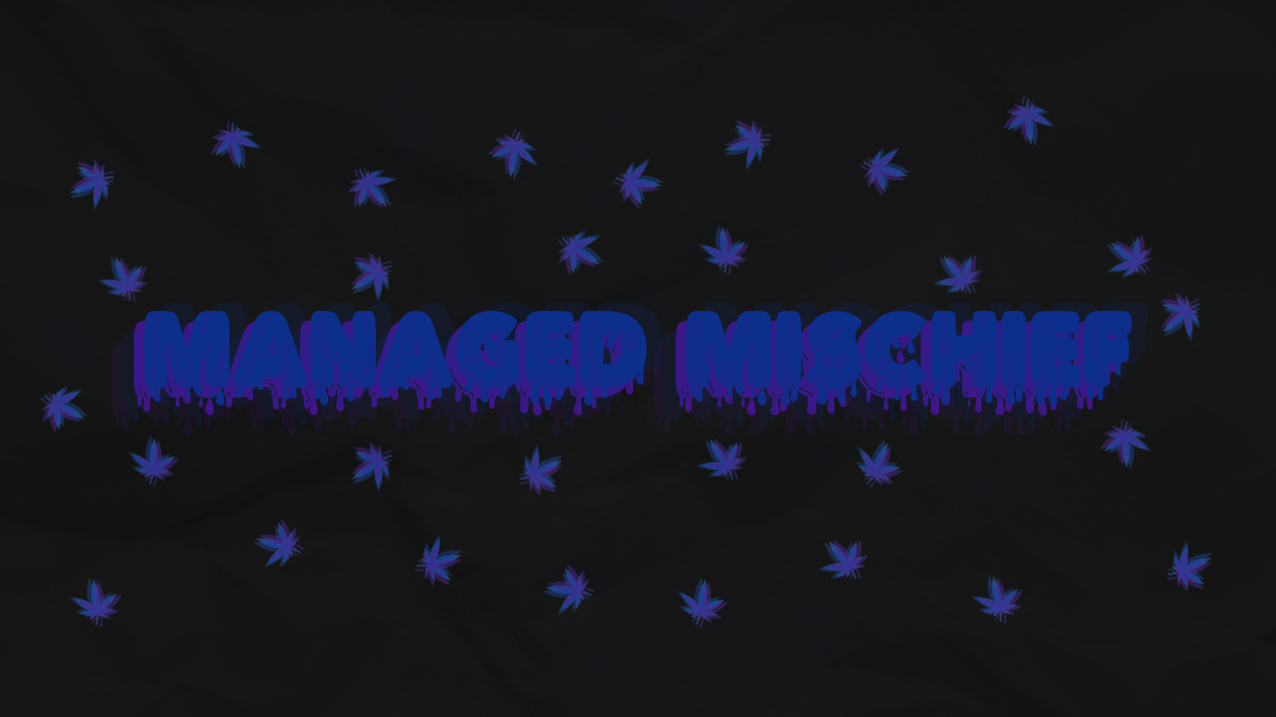 Managed Mischiefのバナー