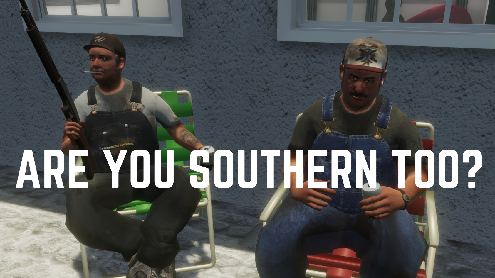 Are you southern too?