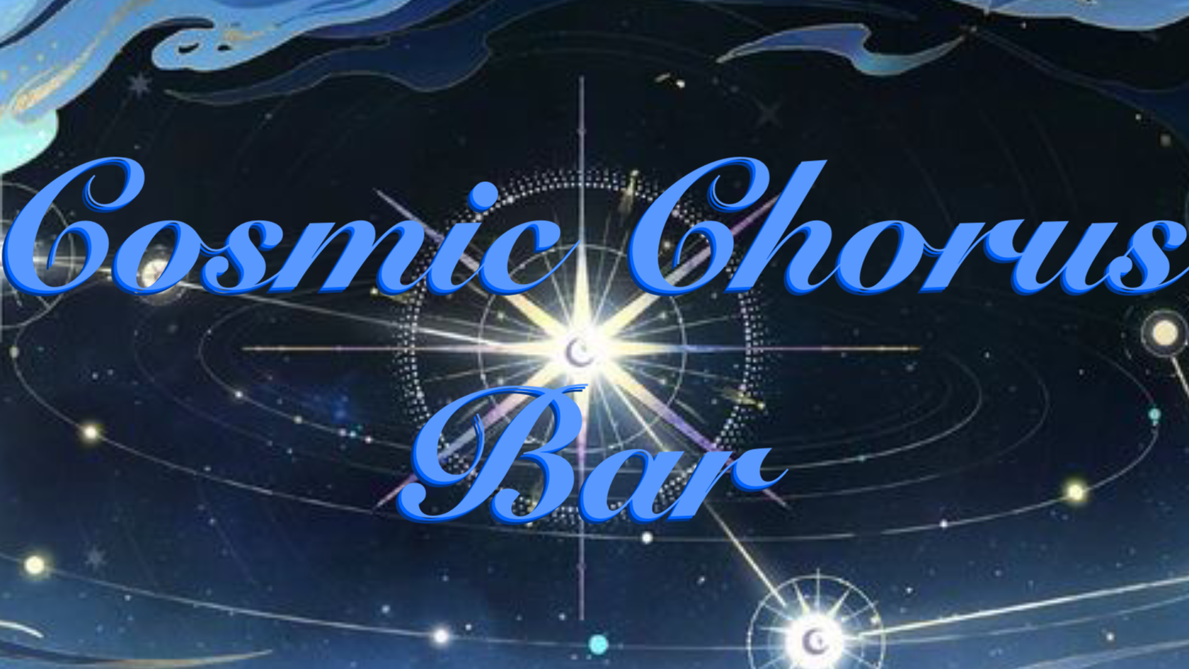 Cosmic Chorus Barのバナー