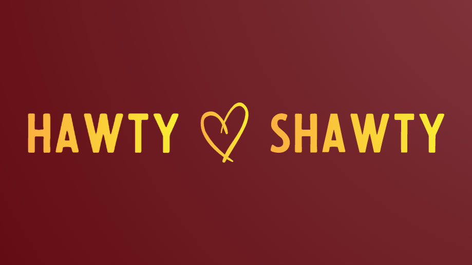 Hawty Shawty