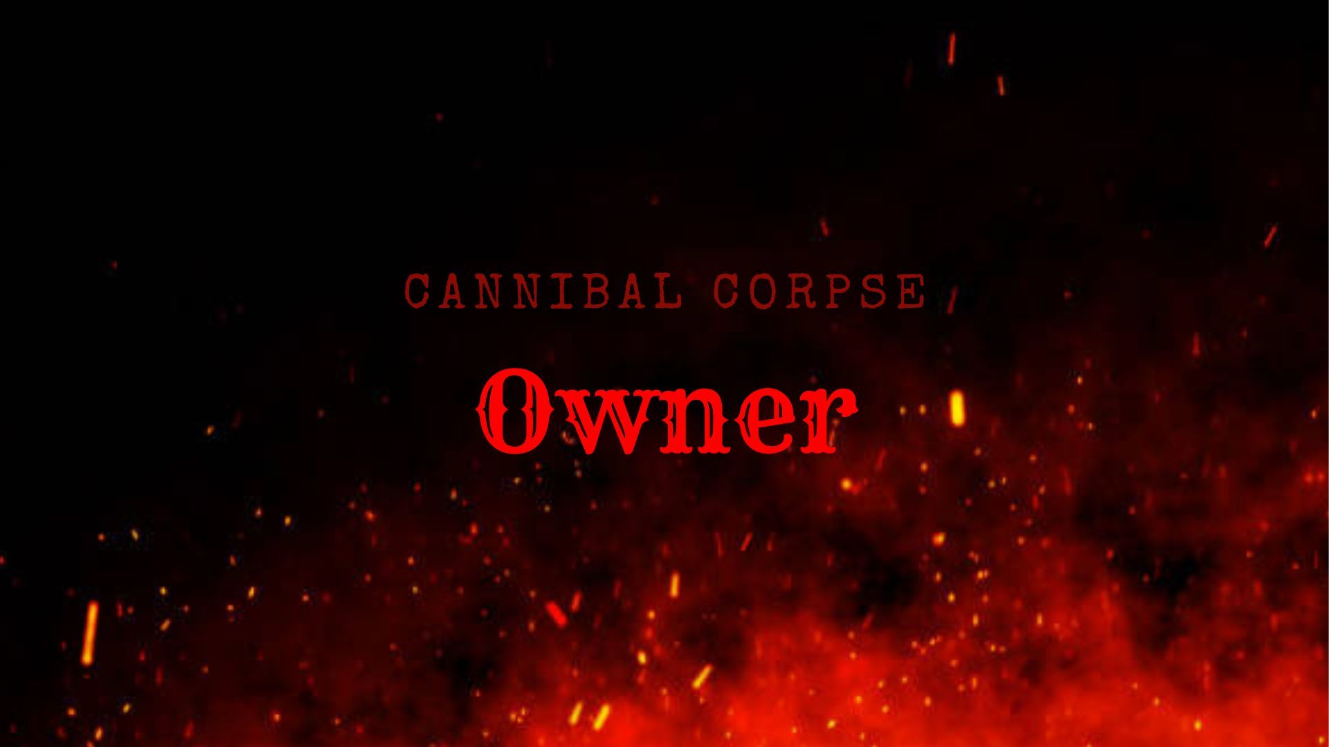 Cannibal Corpse Ownerのバナー
