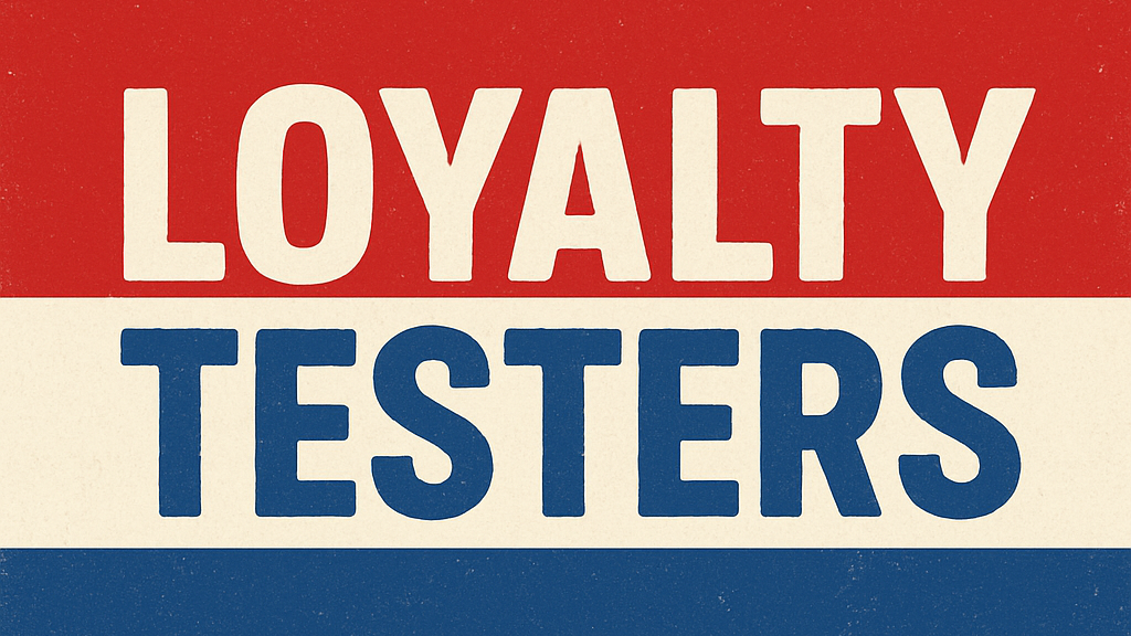 Loyalty testers