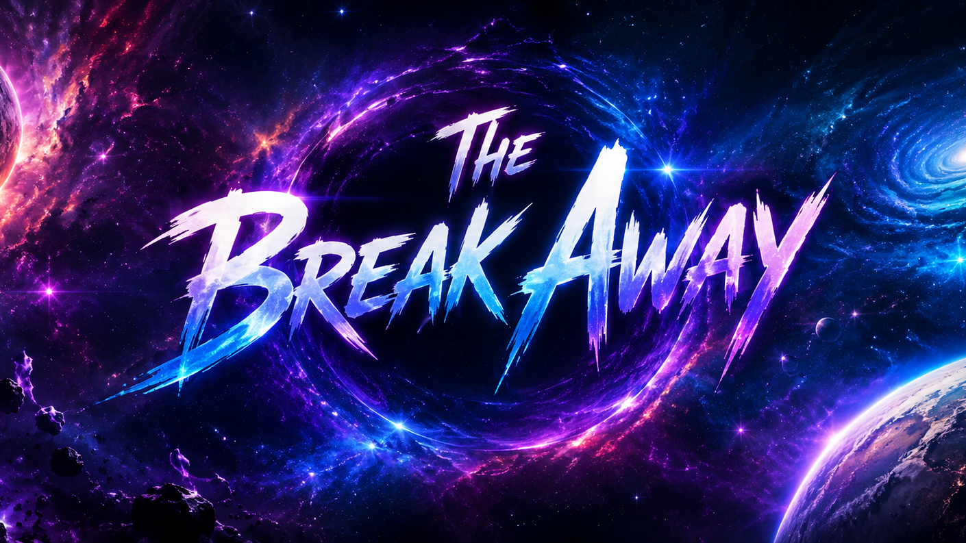 The Break Away