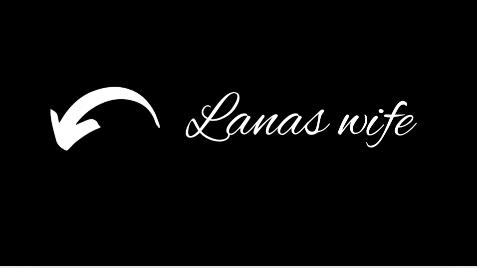 Lanas Wives