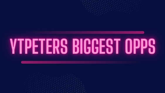 PETERS BIGGEST OPPS