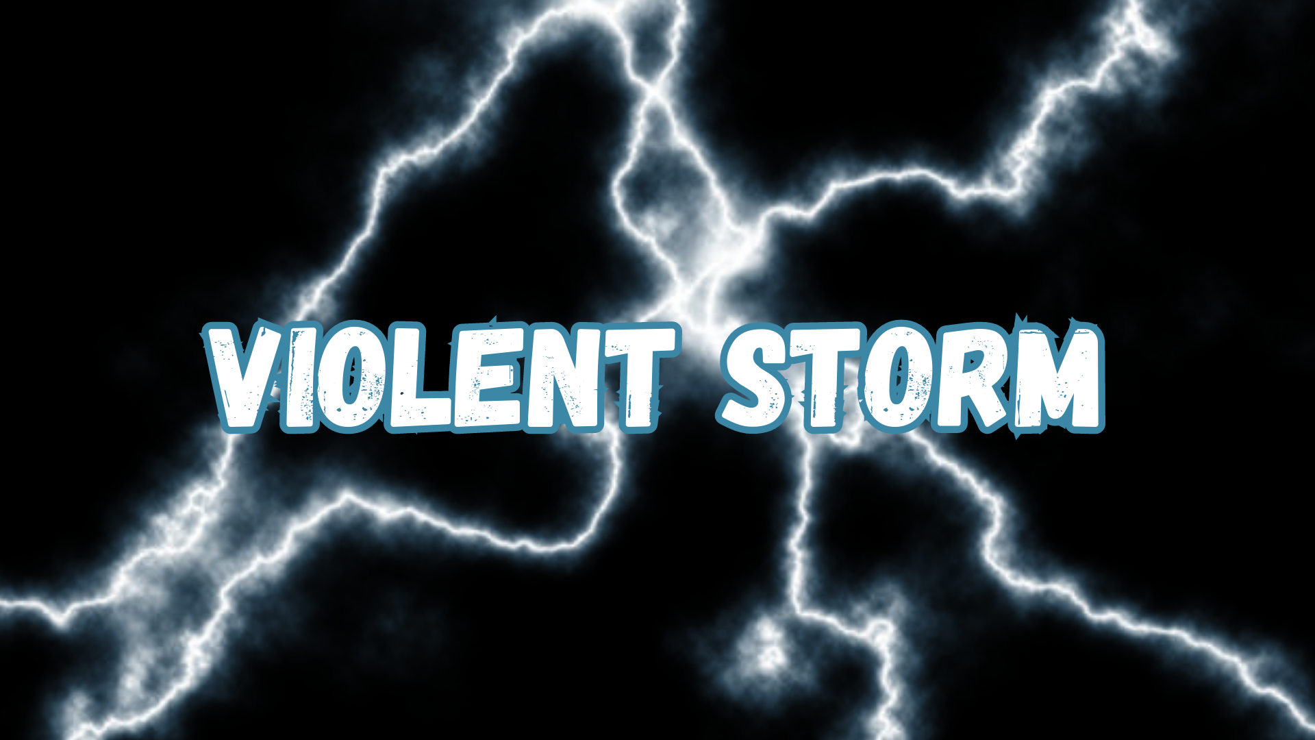 The Violent Storms