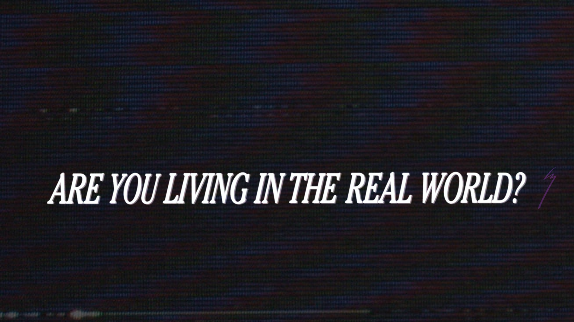 Are you living in the real world?のバナー