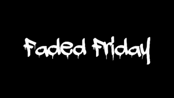 Faded Fridayのバナー
