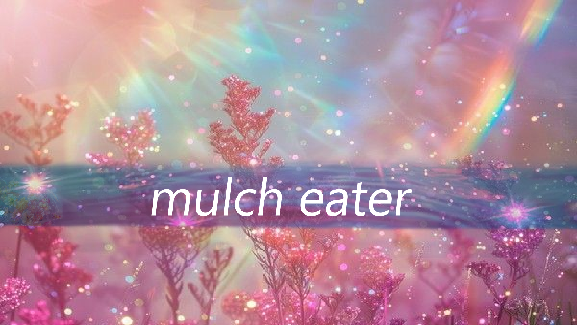 mulch eatersのバナー