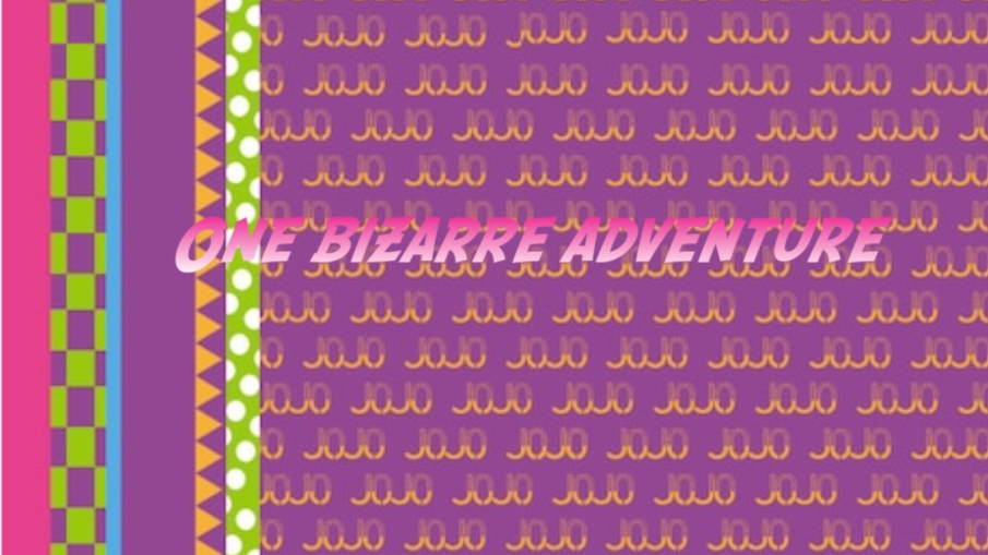 One Bizarre Adventure