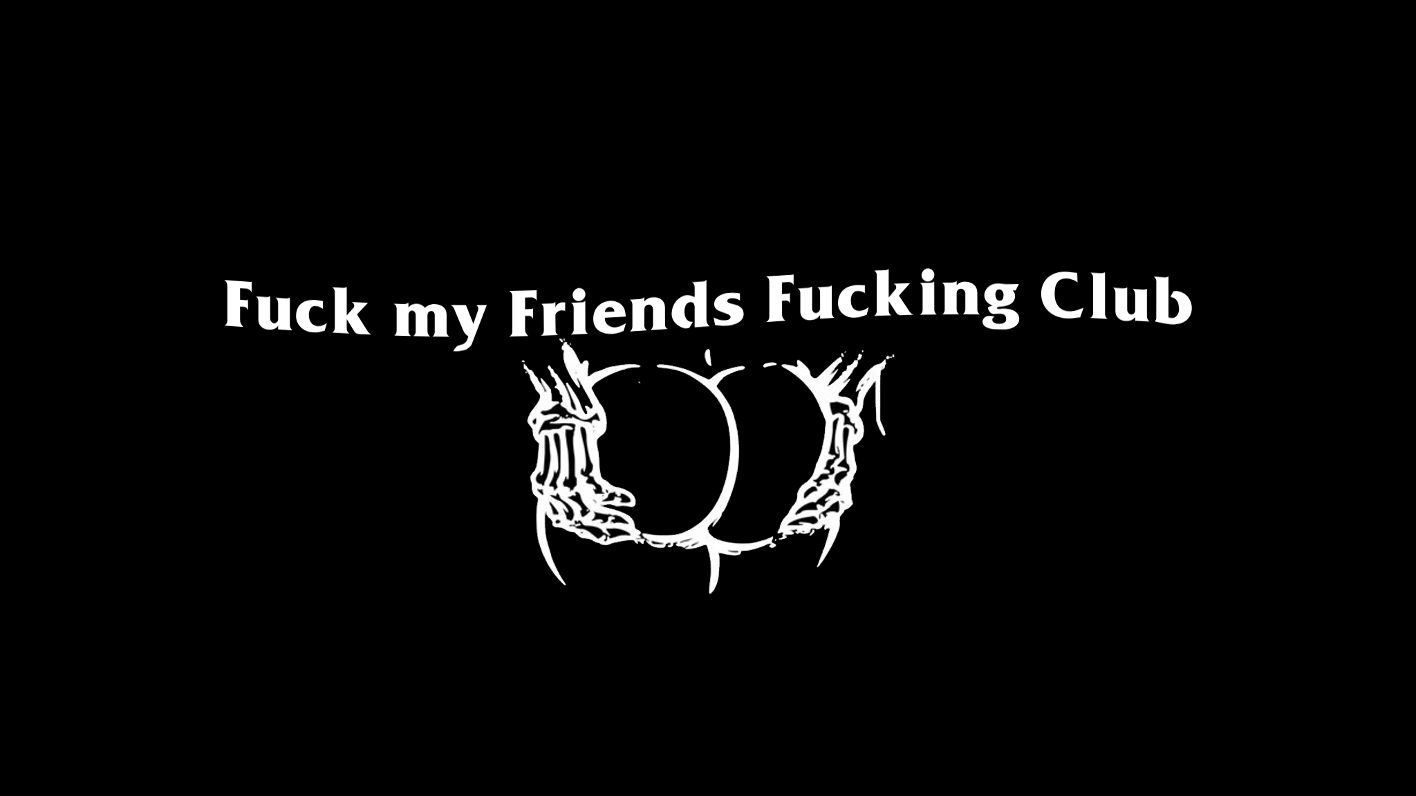 Fuck my Friends Fucking Clubのバナー