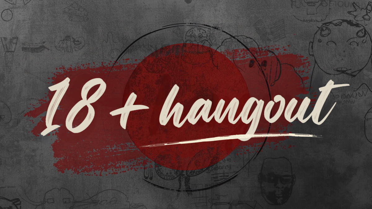 18 Plus Only Hangout