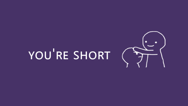 You're Shortのバナー