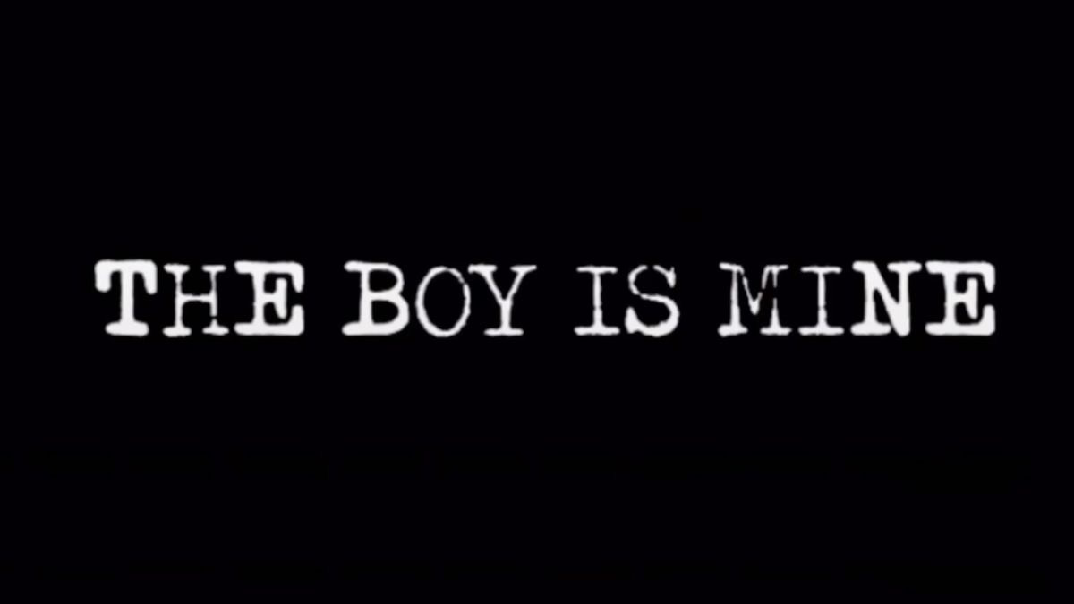 I won't stop until that boy is mine