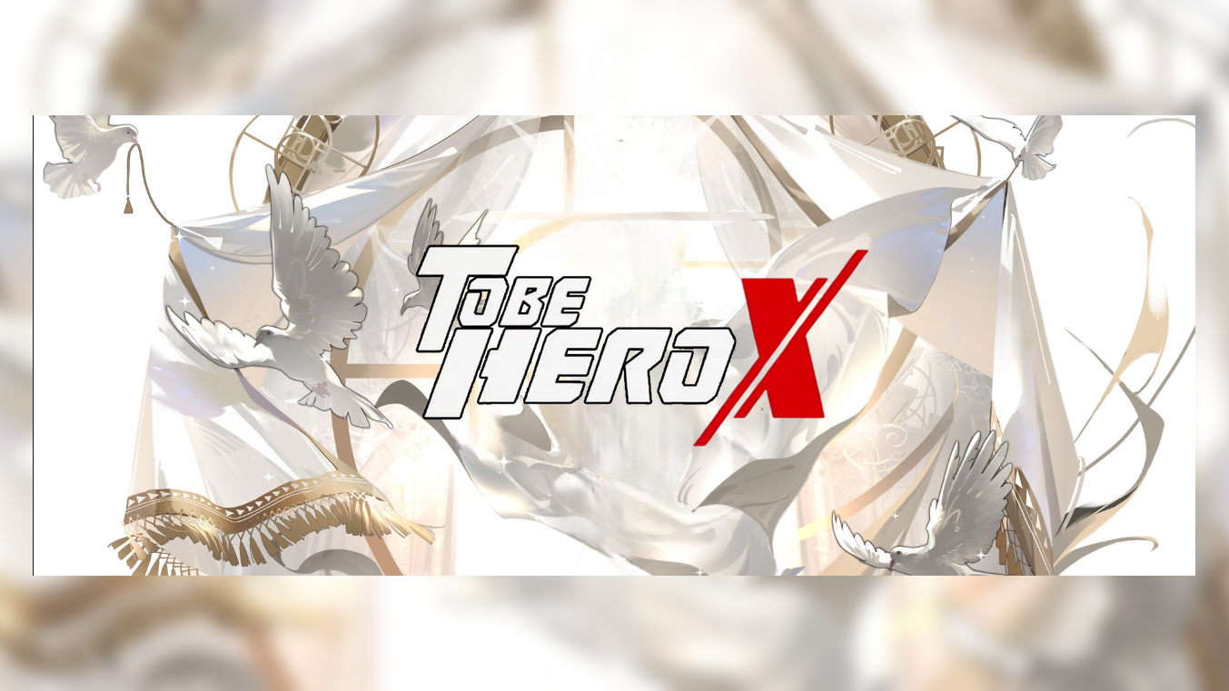 To Be Hero Xのバナー