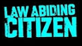 Law Abiding Citezens