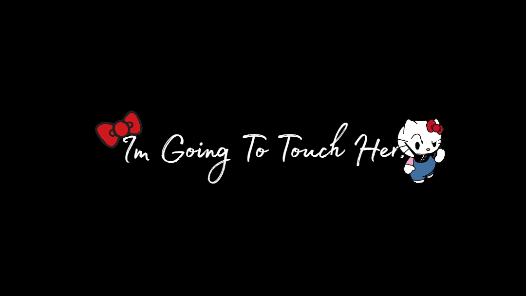 Im going to touch her hello kittyのバナー