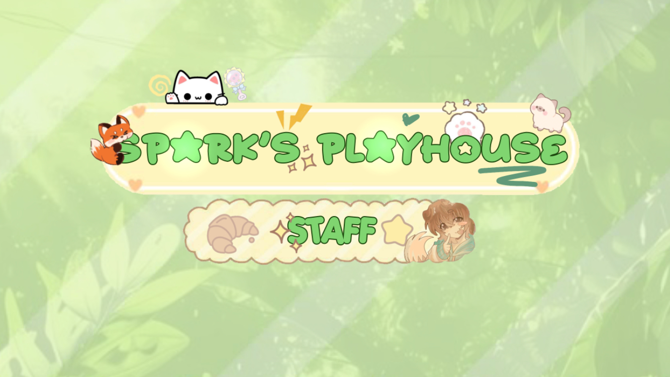 Spark's playhouse STAFF