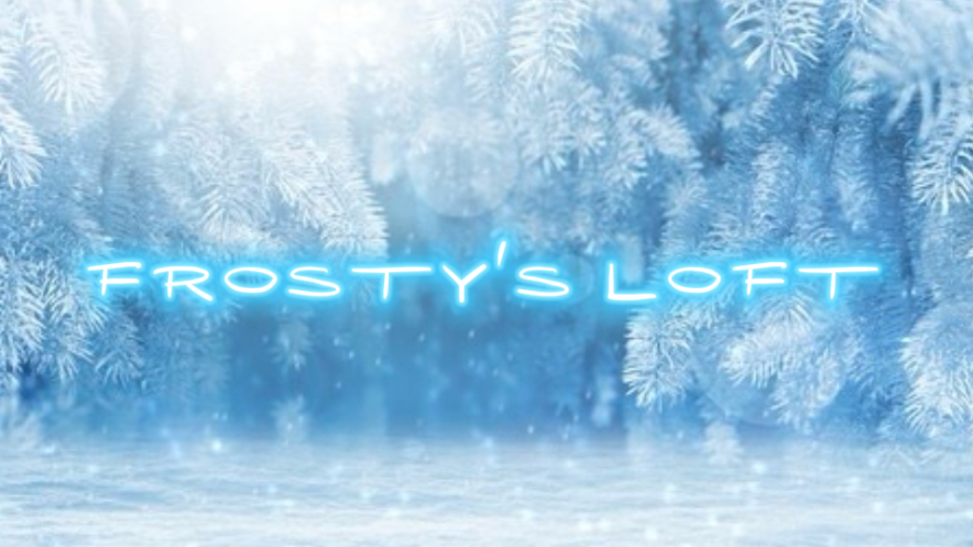 Frosty's Loft