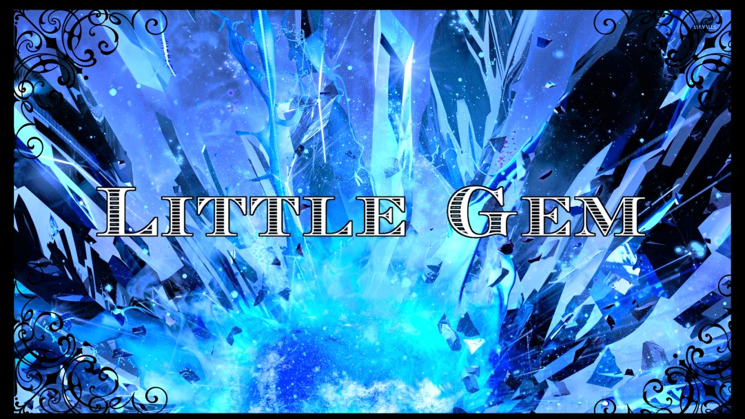 ~Little Gem~