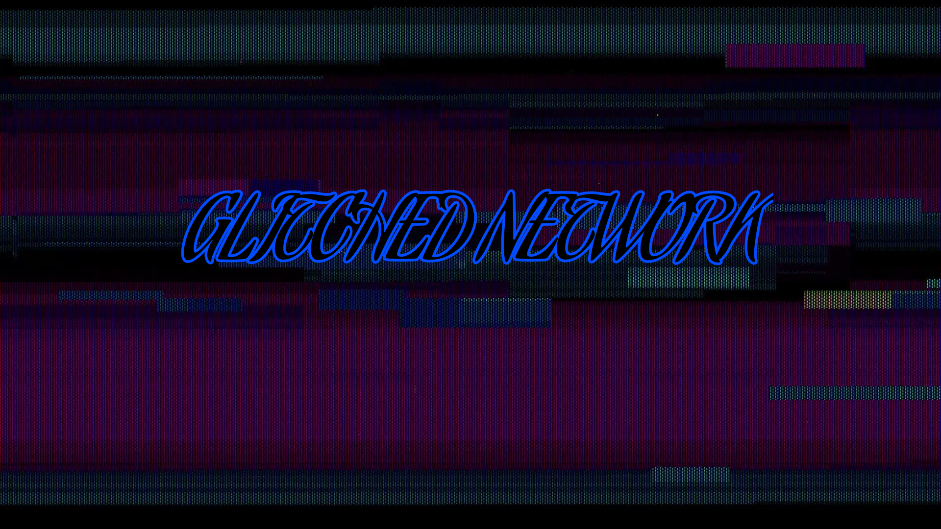 GLITCHED NETWORKのバナー