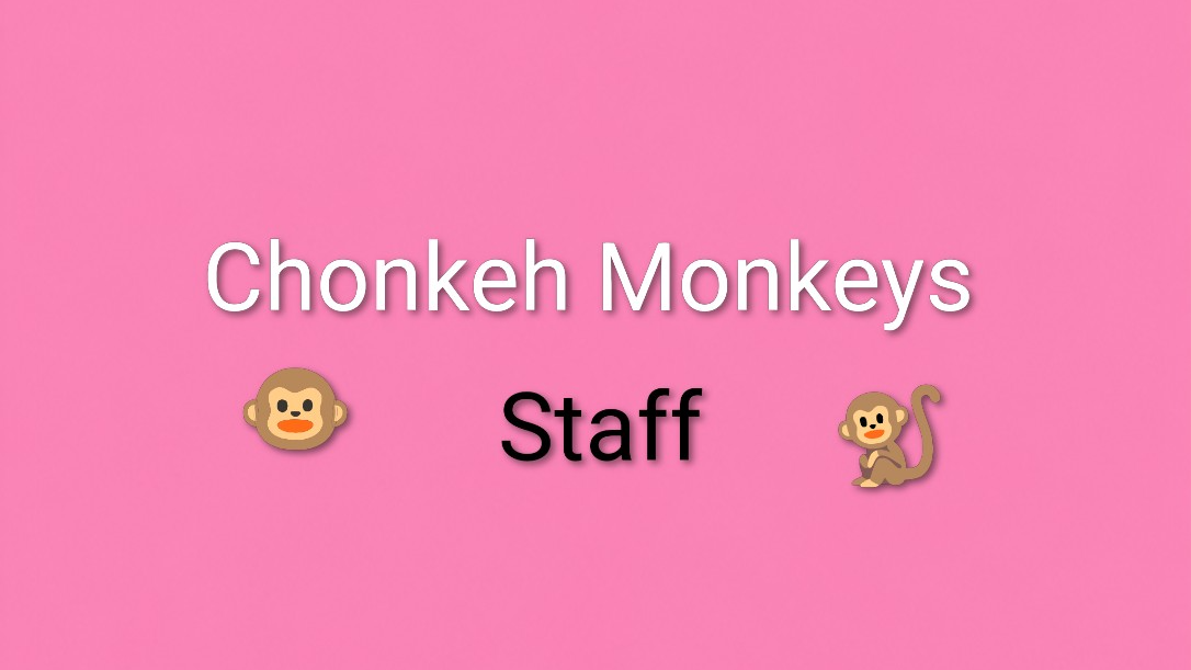 Chonkeh Monkeys staffのバナー