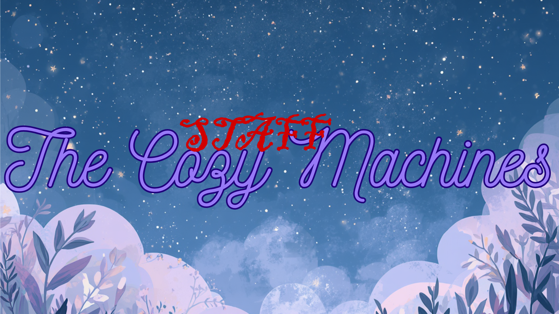The Cozy Machines STAFFのバナー
