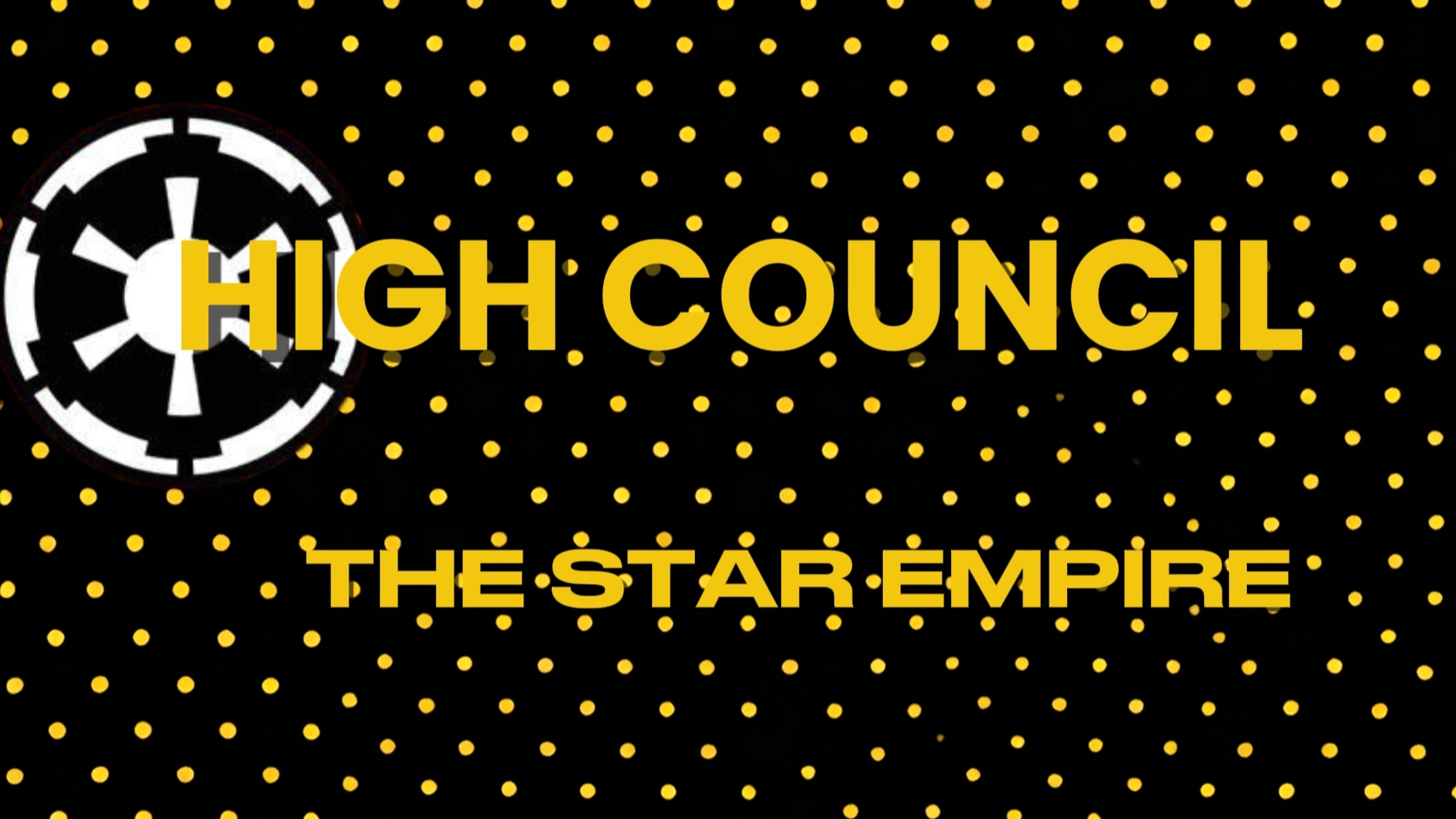 THE STAR EMPIRE HIGH COUNCILのバナー