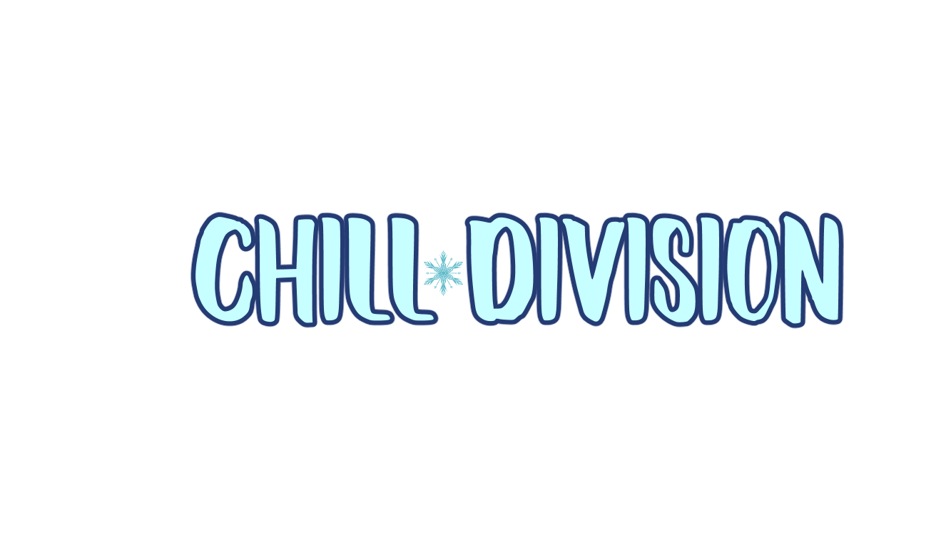 CHILL DIVISION