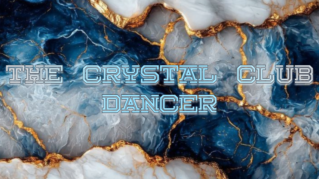 The Crystal Club Dancerのバナー