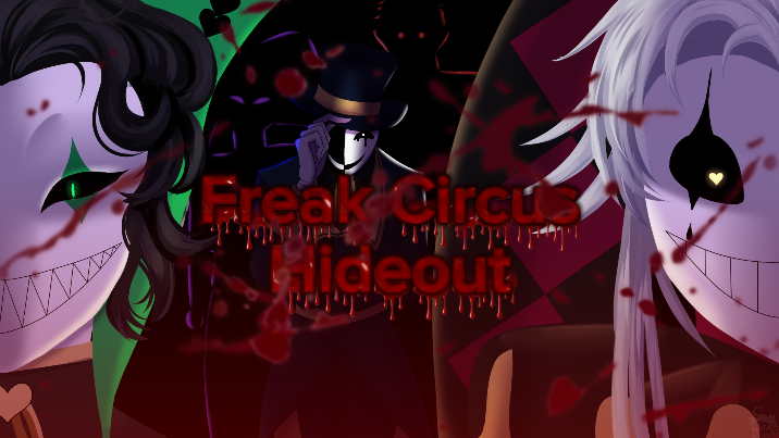 ~ғʀᴇᴀᴋ ᴄɪʀᴄᴜs ʜɪᴅᴇᴏᴜᴛ~のバナー