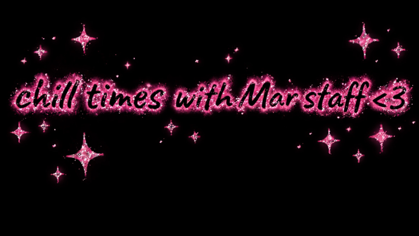 chill times with Mar staffのバナー