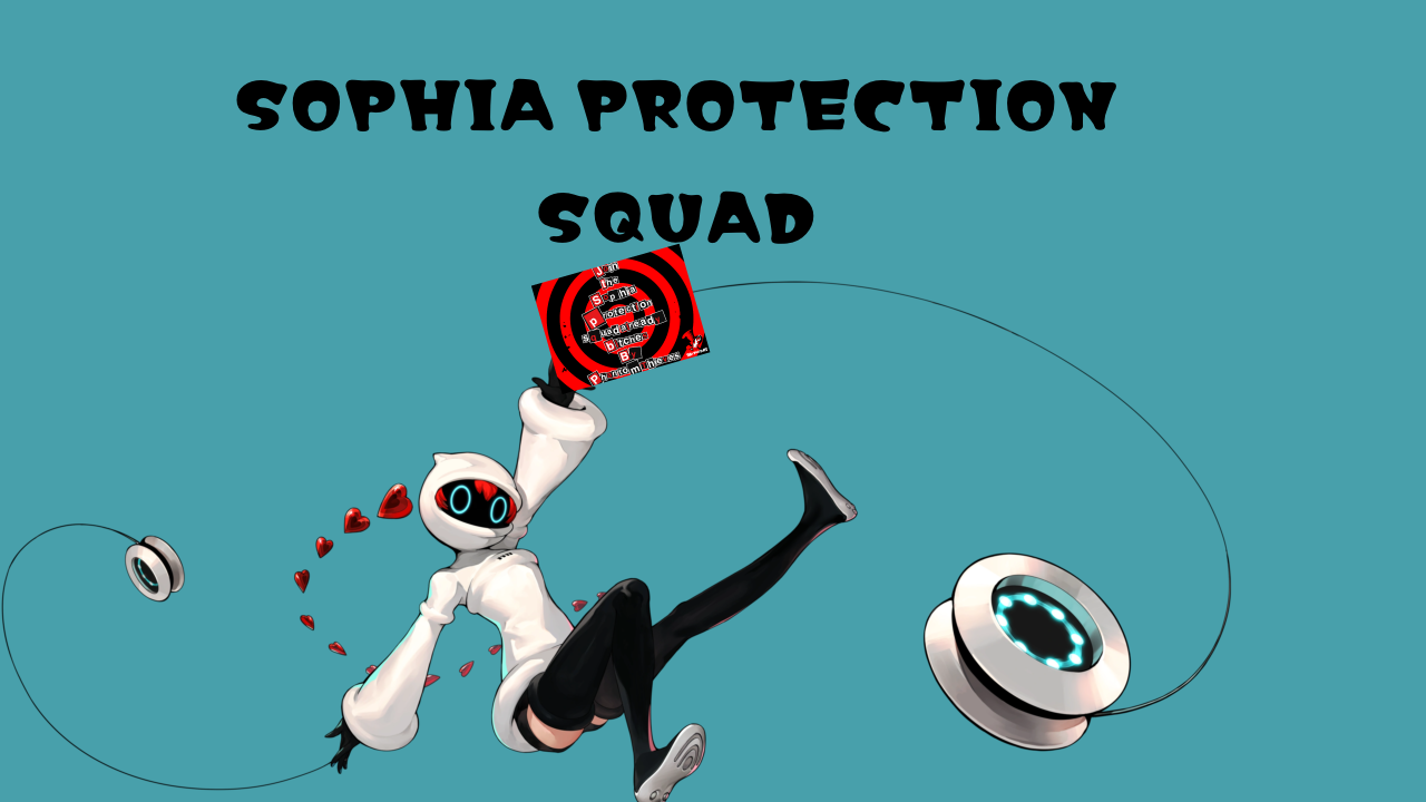 Sophia Protection Squad