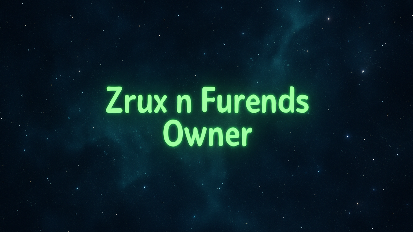 Zrux n Furends Owner
