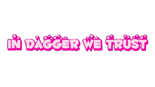 In Dagger We Trust