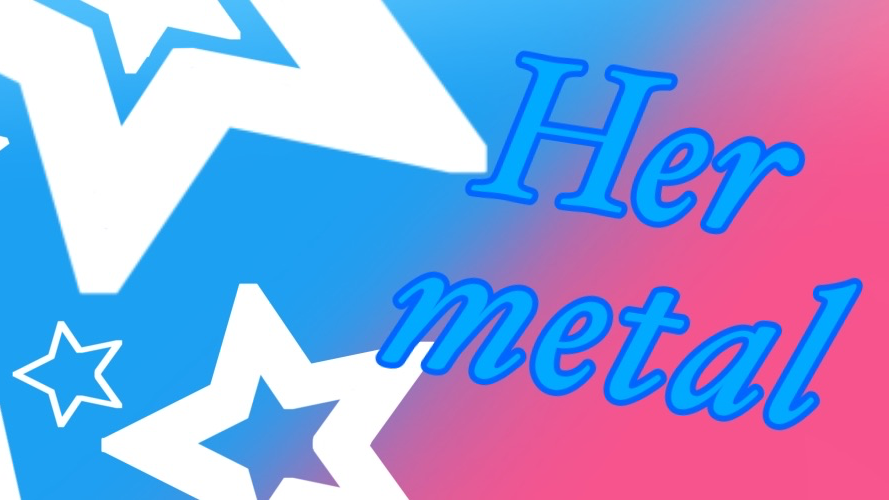 Her Metal
