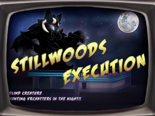 Stillwoods Execution （ 日本語 ⁄ En ）
