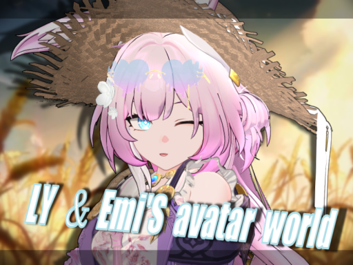 Ly ＆ Emi 's Avatar World
